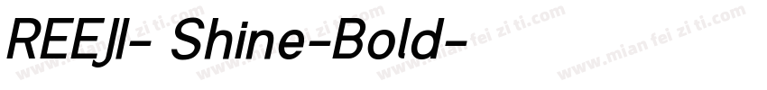 REEJI- Shine-Bold字体转换